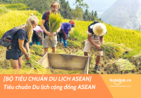 [BỘ TIÊU CHUẨN DU LỊCH ASEAN] Tiêu chuẩn Du lịch cộng đồng ASEAN